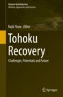 Image for Tohoku Recovery: Challenges, Potentials and Future