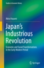 Image for Japan&#39;s Industrious Revolution: Economic and Social Transformations in the Early Modern Period