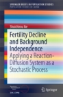 Image for Fertility Decline and Background Independence: Applying a Reaction-Diffusion System as a Stochastic Process