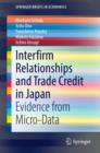 Image for Interfirm Relationships and Trade Credit in Japan: Evidence from Micro-Data
