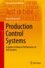 Image for Production Control Systems: A Guide to Enhance Performance of Pull Systems