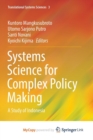 Image for Systems Science for Complex Policy Making : A Study of Indonesia