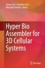 Image for Hyper Bio Assembler for 3D Cellular Systems