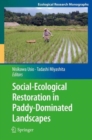 Image for Social-Ecological Restoration in Paddy-Dominated Landscapes