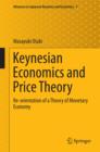 Image for Keynesian economics and price theory: re-orientation of a theory of monetary economy
