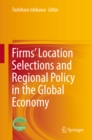 Image for Firms&#39; Location Selections and Regional Policy in the Global Economy