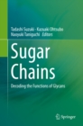Image for Sugar chains: decoding the functions of glycans