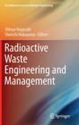 Image for Radioactive Waste Engineering and Management