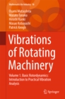 Image for Vibrations of Rotating Machinery: Volume 1. Basic Rotordynamics: Introduction to Practical Vibration Analysis