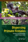 Image for Dispersing Primate Females: Life History and Social Strategies in Male-Philopatric Species