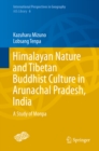 Image for Himalayan Nature and Tibetan Buddhist Culture in Arunachal Pradesh, India: A Study of Monpa : 6
