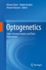 Image for Optogenetics: Light-Sensing Proteins and Their Applications