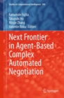 Image for Next Frontier in Agent-based Complex Automated Negotiation