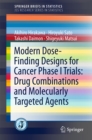 Image for Modern dose-finding designs for cancer phase I trials: drug combinations and molecularly targeted agents