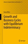 Image for Growth and Business Cycles with Equilibrium Indeterminacy