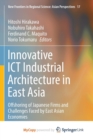 Image for Innovative ICT Industrial Architecture in East Asia : Offshoring of Japanese Firms and Challenges Faced by East Asian Economies
