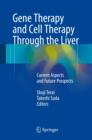 Image for Gene therapy and cell therapy through the liver  : current aspects and future prospects