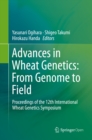 Image for Advances in wheat genetics: from genome to field : proceedings of the 12th International Wheat Genetics Symposium