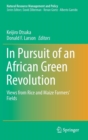 Image for In pursuit of an African green revolution  : views from rice and maize farmers&#39; fields