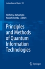 Image for Principles and methods of quantum information technologies : volume 911