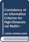 Image for Consistency of an information criterion for high-dimensional multivariate regression.