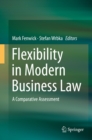 Image for Flexibility in Modern Business Law: A Comparative Assessment