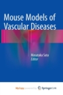Image for Mouse Models of Vascular Diseases