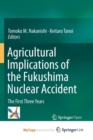 Image for Agricultural Implications of the Fukushima Nuclear Accident : The First Three Years