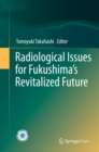 Image for Radiological issues for Fukushima&#39;s revitalized future