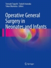 Image for Operative General Surgery in Neonates and Infants