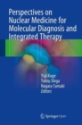 Image for Perspectives on Nuclear Medicine for Molecular Diagnosis and Integrated Therapy