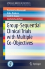 Image for Group-Sequential Clinical Trials with Multiple Co-Objectives : 0