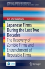 Image for Japanese firms during the lost two decades  : the recovery of zombie firms and entrenchment of reputable firms