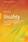 Image for Unsafety: Disaster Management, Organizational Accidents, and Crisis Sciences for Sustainability : 7