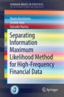 Image for Separating Information Maximum Likelihood Method for High-Frequency Financial Data