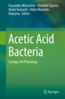Image for Acetic Acid Bacteria: Ecology and Physiology