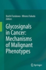 Image for Glycosignals in cancer  : mechanisms of malignant phenotypes