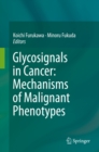 Image for Glycosignals in Cancer: Mechanisms of Malignant Phenotypes