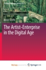 Image for The Artist-Enterprise in the Digital Age