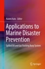 Image for Applications to Marine Disaster Prevention: Spilled Oil and Gas Tracking Buoy System