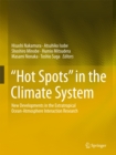 Image for &amp;quot;Hot Spots&amp;quot; in the Climate System: New Developments in the Extratropical Ocean-Atmosphere Interaction Research