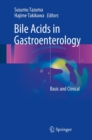 Image for Bile Acids in Gastroenterology : Basic and Clinical