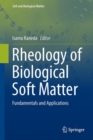 Image for Rheology of Biological Soft Matter: Fundamentals and Applications