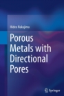 Image for Porous metals with directional pores