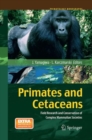 Image for Primates and Cetaceans : Field Research and Conservation of Complex Mammalian Societies