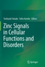 Image for Zinc Signals in Cellular Functions and Disorders