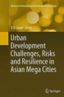 Image for Urban Development Challenges, Risks and Resilience in Asian Mega Cities