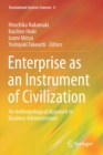Image for Enterprise as an Instrument of Civilization : An Anthropological Approach to Business Administration