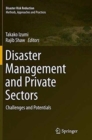 Image for Disaster Management and Private Sectors : Challenges and Potentials