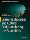 Image for Learning strategies and cultural evolution during the palaeolithic